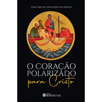 O Coração Polarizado Para Cristo