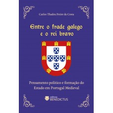 Entre O Frade Galego E O Rei Bravo