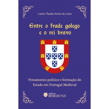 Entre O Frade Galego E O Rei Bravo