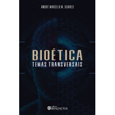 Bioética - Temas Transversais