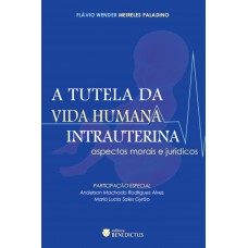 A Tutela Da Vida Humana Intrauterina