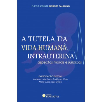 A Tutela Da Vida Humana Intrauterina