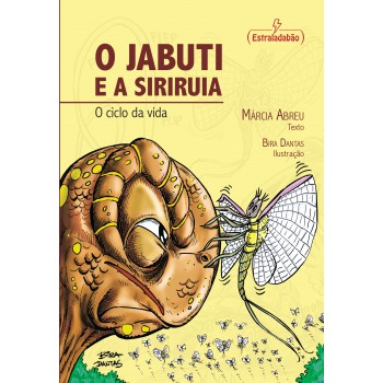 Jabuti E A Siriruia, O: O Ciclo Da Vida