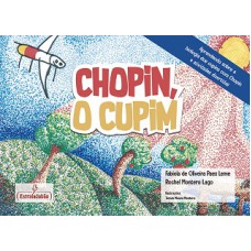 Chopin, O Cupim