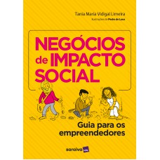 Negócios De Impacto Social: Guia Para Os Empreendedores