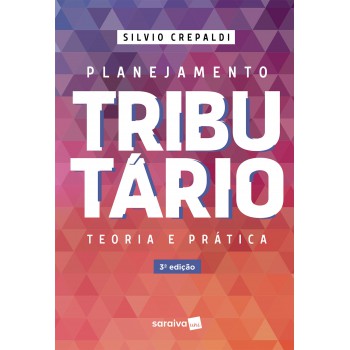 Planejamento Tributário: Teoria E Prática