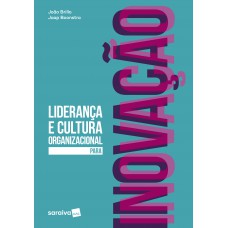 Liderança E Cultura Organizacional Para Inovação