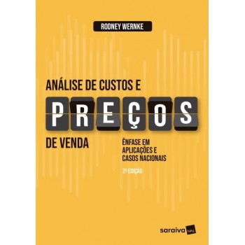 Análise De Custos E Preços De Venda: ênfase Em Aplicações E Casos Nacionais