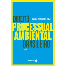 Direito Processual Ambiental Brasileiro - 7ª Edição De 2018