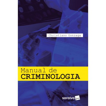 Manual De Criminologia - 1ª Edição De 2018