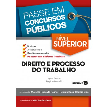 Passe Em Concursos Públicos : Nível Superior : Direito E Processo Do Trabalho - 1ª Edição De 2018