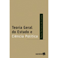 Teoria Geral Do Estado E Ciência Política - 1ª Edição De 2018