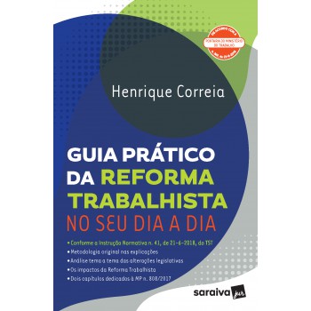 Guia Prático Da Reforma Trabalhista No Seu Dia A Dia - 1ª Edição De 2018