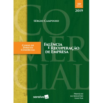 Curso De Direito Comercial - 10ª Edição De 2019: Falência E Recuperação De Empresa