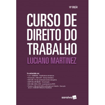 Curso De Direito Do Trabalho - 10ª Edição De 2019