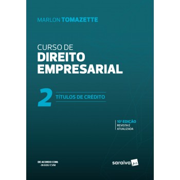 Curso De Direito Empresarial - 10ª Edição De 2019: Títulos De Crédito