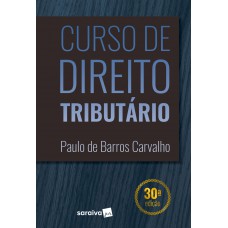 Curso De Direito Tributário - 30ª Edição De 2019