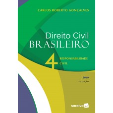 Direito Civil Brasileiro 4 : Responsabilidade Civil - 14ª Edição De 2019