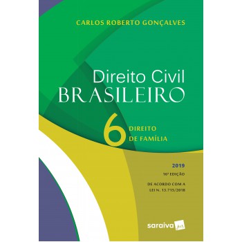 Direito Civil Brasileiro 6 : Direito De Família - 16ª Edição De 2019