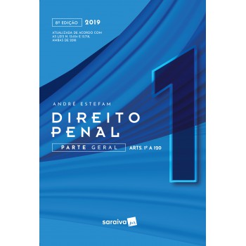 Direito Penal 1 : Parte Geral : Artigos 1 Ao 120 - 8ª Edição De 2019