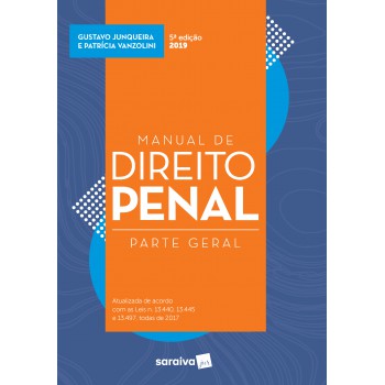 Manual De Direito Penal : Parte Geral - 5ª Edição De 2019