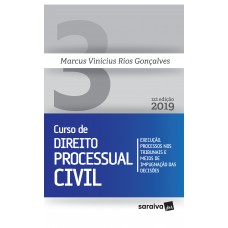 Novo Curso De Direito Processual Civil - 12ª Edição De 2019: Execução, Processos Nos Tribunais E Meios De Impugnação Das Decisões