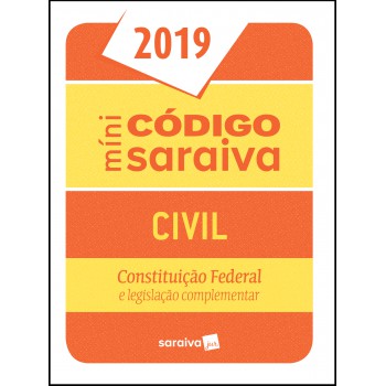 Minicódigo Civil E Constituição Federal - 25ª Edição De 2019