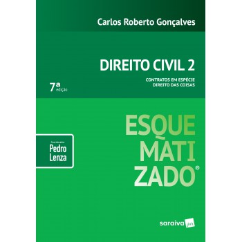 Direito Civil Esquematizado® : Contratos Em Espécie : Direito Das Coisas - 7ª Edição De 2019