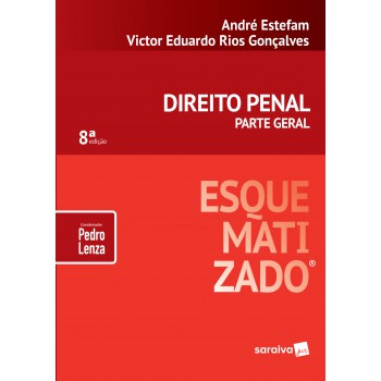 Direito Penal Esquematizado®: Parte Geral - 8ª Edição De 2019