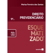 Direito Previdenciário Esquematizado® - 9ª Edição De 2019