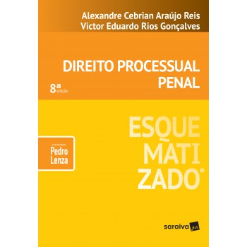 Direito Processual Penal Esquematizado® - 8ª Edição De 2019