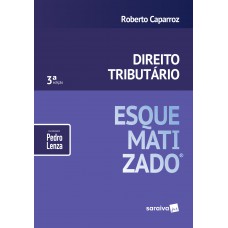 Direito Tributário Esquematizado® - 3ª Edição De 2019