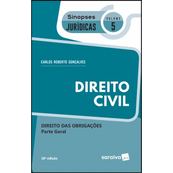 Sinopses Jurídicas: Direito Civil: Parte Geral - 19ª Edição De 2019: Direito Das Obrigações