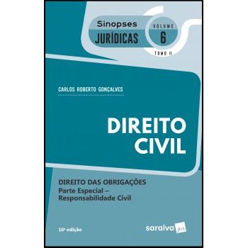 Sinopses Jurídicas: Direito Civil: Tomo Ii - 16ª Edição De 2019: Direito Das Obrigações - Parte Especial - Responsabilidade Civil