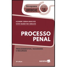 Sinopses Jurídicas: Processo Penal - 19ª Edição De 2019: Procedimentos, Nulidades E Recursos