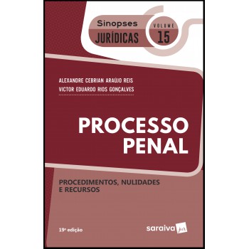 Sinopses Jurídicas: Processo Penal - 19ª Edição De 2019: Procedimentos, Nulidades E Recursos