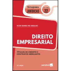 Sinopses Jurídicas: Direito Empresarial - 13ª Edição De 2019: Títulos De Crédito E Contratos Mercantis