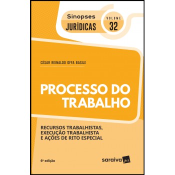 Sinopses Jurídicas: Processo Do Trabalho - 6ª Edição De 2019