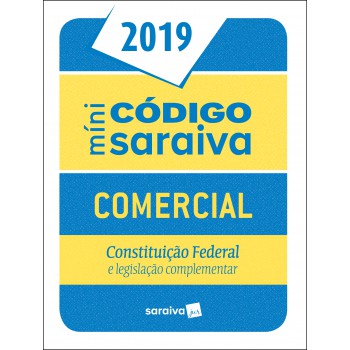 Minicódigo Comercial E Constituição Federal - 25ª Edição De 2019