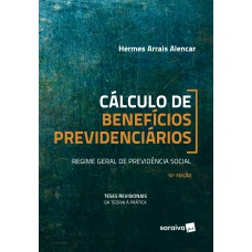 Cálculo De Benefícios Previdenciários - 10ª Edição De 2019