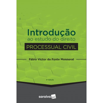 Introdução Ao Estudo Do Direito Processual Civil - 4ª Edição De 2019