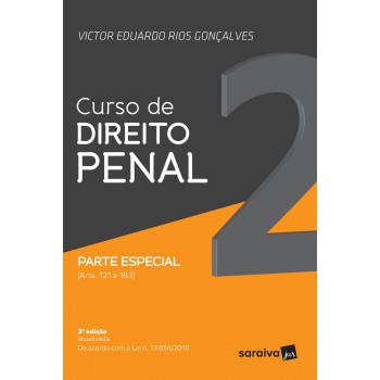 Curso De Direito Penal - 3ª Edição De 2019: Parte Especial : Arts 121 A 183