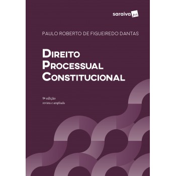 Direito Processual Constitucional - 9ª Edição De 2019