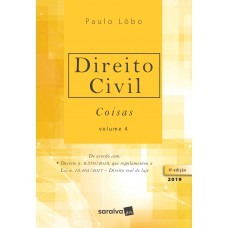 Direito Civil : Coisas - 4ª Edição De 2019