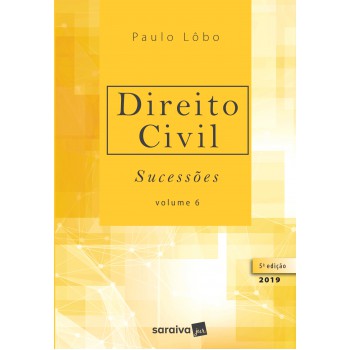 Direito Civil : Sucessões - 5ª Edição De 2019