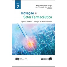 Inovação E Setor Farmacêutico - 2ª Edição De 2018: Aspectos Jurídicos : Proteção De Dados De Testes