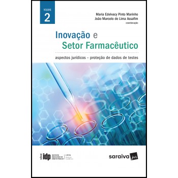 Inovação E Setor Farmacêutico - 2ª Edição De 2018: Aspectos Jurídicos : Proteção De Dados De Testes