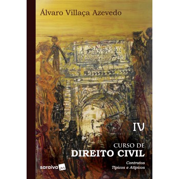 Curso De Direito Civil : Contratos - 1ª Edição 2019: Contratos Típicos E Atípicos