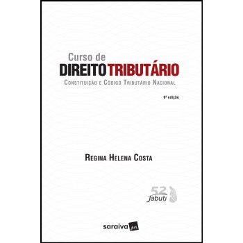 Curso De Direito Tributário - 9ª Edição De 2019: Constituição E Código Tributário Nacional