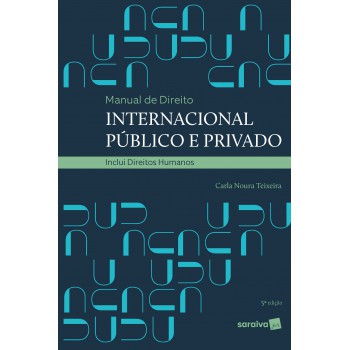 Manual De Direito Internacional Público E Privado - 5ª Edição De 2020